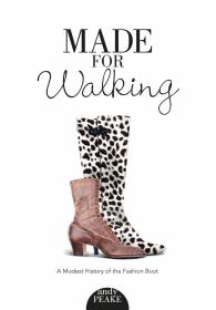 Made for Walking: A Modest History of the Fashion Boot Paperback《为行走而制造: 时尚靴简史》鞋子设计