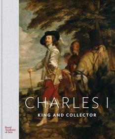 Charles I 进口艺术 查尔斯一世：国王和收藏家