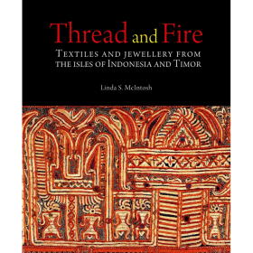 Thread and Fire 进口艺术 线与火：印度尼西亚和帝汶岛的纺织品和珠宝