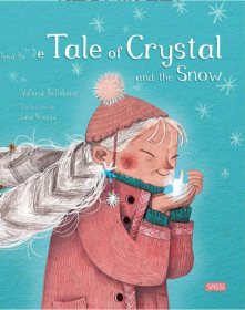 水晶和雪花的传说 Sara Brienza The Tale Of Crystal And The Snow 英文原版 进口图书 儿童绘本 故事图画书