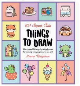 101 Super Cute Things to Draw 进口艺术 绘画 101件超可爱的物品