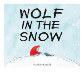 凯迪克 我遇见了一只小灰狼 Wolf in the Snow by Matthew Cordell 英文原版 儿童绘本故事 亲子读物