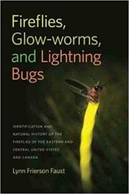 Fireflies, Glow-Worms, and Lightning Bugs 北美萤火虫识别与自然史