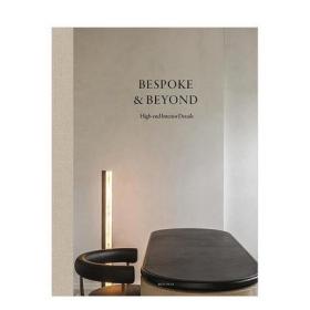 英文原版 Bespoke & Beyond: High-end Interior Details 定制与超越：高端室内设计细节  空间与装饰