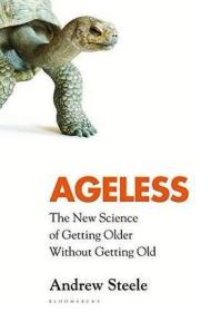变老而不变老的新科学 英文原版 Ageless: The New Science of Getting Older Without Getting Old生物科学Andrew Steele