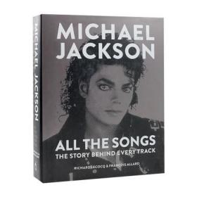 英文原版 迈克尔·杰克逊: 每首歌背后的故事 音乐传记 Michael Jackson All the Songs: The Story Behind Every Track