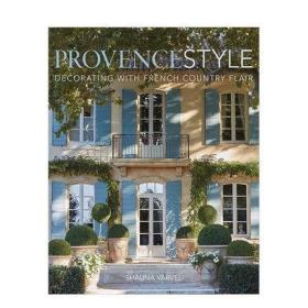 英文原版 普罗旺斯风：法式乡村装饰风格 Provence Style:Decorating with French Country Flair 室内设计装修装潢作品集