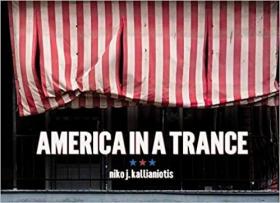 Niko J. Kallianiotis: America in a Trance  恍惚中的美国