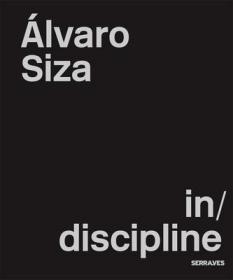 英文建筑设计  Alvaro Siza in/discipline 阿尔瓦罗·西扎：在/学科中