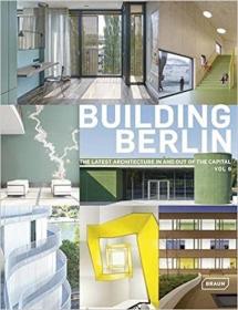 Building Berlin, Vol. 6: The Latest Architecture in and out of the Capital (BRAUN)  建筑柏林6 : 在首都内外的最新建筑