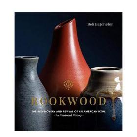 英文原版 Rookwood洛克伍德陶瓷公司 一个美国标志的重新发现和复兴