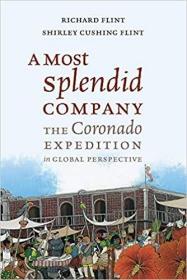 A Most Splendid Company: The Coronado Expedition in Global Perspective