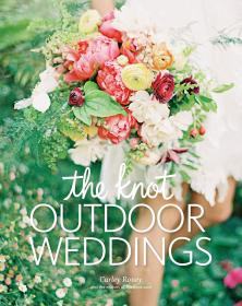 英文原版 The Knot Outdoor Weddings 50个户外婚礼记录 不同户外环境场所婚礼装饰摆放收录介绍
