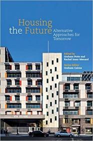 Housing the Future: Alternative Approaches for Tomorrow  住房未來
