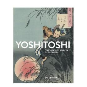 英文原版 月冈芳年Yoshitoshi：月百姿 版画合集 经典浮世绘系列 进口艺术画册