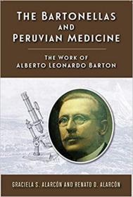 The Bartonellas and Peruvian Medicine: The Work of Alberto Leonardo Barton