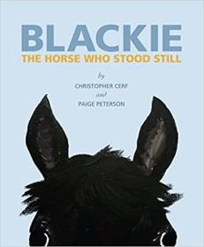 Blackie: The Horse Who Stood Still: The Horse Who Stood Still