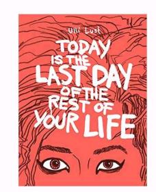 英文原版 漫画家Ulli Lust图像小说传记 Today Is the Last Day of the Rest of Your Life