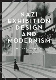 Nazi Exhibition Design and Modernism