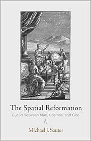 The Spatial Reformation: Euclid Between Man, Cosmos, and God