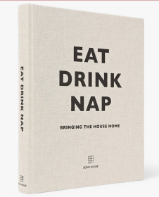 食/饮/小憩 【Soho House】Eat, Drink, Nap 空间与装饰艺术