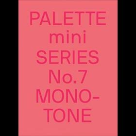 英文原版 Palette Mini 07 Monotone 调色板迷你系列07 单色调颜色搭配平面设计书籍