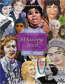 HERstory Quilts: A Celebration of Strong Women 女性节日服饰