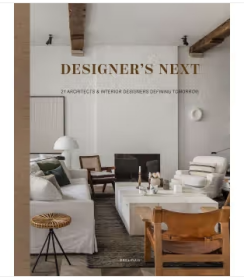 Designers Next 明日设计师：21位定义未来的建筑师和室内设计师 作品集