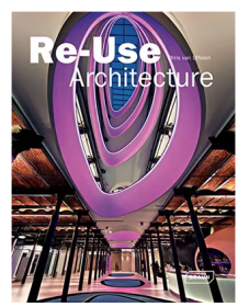 Re-Use Architecture 建筑遗产保护 改造再利用