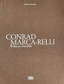 Conrad Marca-Relli: The Irascible Master