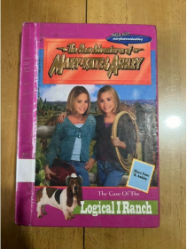 The New Adventhres of MARY·KATE&ASHLEY The Case Of The Logical I Ranch “（《玛丽-凯特和阿什利的新历险记》，第23期）逻辑 I 牧场的案例 英文版 精装 库存旧书