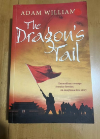 ADAM WILLIAM  The Dragon's Tail  亚当·威廉：龙的尾巴   英文版小说书  超厚545页 平装