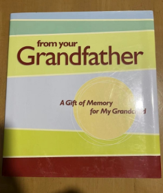 From Your Grandfather: A Gift of Memory for My Grandchild 来自你的祖父：我孙子的记忆礼物 记录您家庭里面的故事