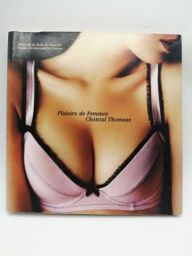 Plaisirs de femmes, Chantal Thomass: 30 ans de création 法文原版-《女性的快乐，尚塔尔·托玛斯：30个故事》
