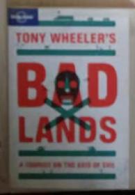 【英语原版】Tony Wheeler's Bad Lands (Lonely Planet Travel Literature)