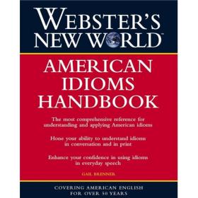 Webster's New World American Idioms Handbook