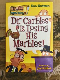 Dr. Carbles is Losing His Marbles! (My Weird School, No. 19)