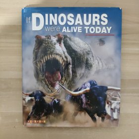 IF DINOSAURS WERE ALIVE TODAY如果恐龙今天还活着