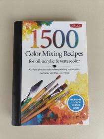 1,500 Color Mixing Recipes for Oil,  Acrylic & Watercolor