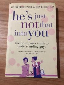 He's Just Not That into You：The No-excuses Truth to Understanding Guys