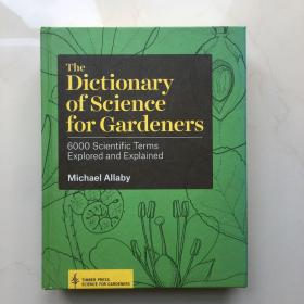 The Dictionary of Science for Gardeners  园丁科学词典   精装  边角磕碰  内页干净