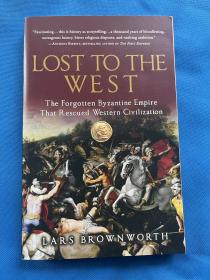 Lost to the West:The forgotten Byzantine Empire that rescued Western Civilization