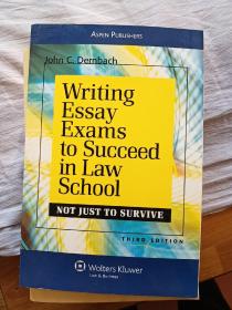 Writing Essay Exams to Succeed in Law School (Not Just to Survive): Third Edition