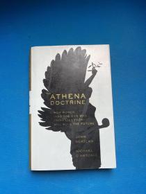 The Athena Doctrine: How Women (and the Men Who Think Like Them) Will Rule the Future （ 小16开,硬精装 ） 【详见图】