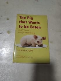 The Pig That Wants to be Eaten: And Ninety-nine Other Thought Experiments (平裝)