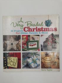 A Very Beaded Christmas: 46 Projects that Glitter, Twinkle & Shine