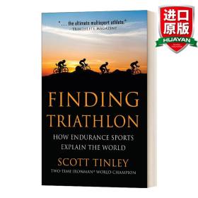 英文原版 Finding Triathlon: How Endurance Sports Explain the World 寻找铁人三项:耐力运动如何解释世界 英文版 进口英语原版书籍