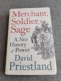 Merchant, Soldier, Sage: A New History of Power