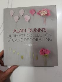 Alan Dunn's Ultimate Collection of Cake Decorating蛋糕装饰合辑(LMEB27620)