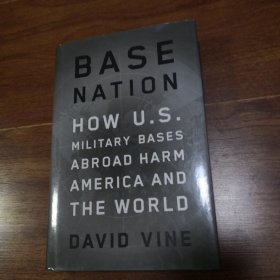 Base Nation：How U.S. Military Bases Abroad Harm America and the World